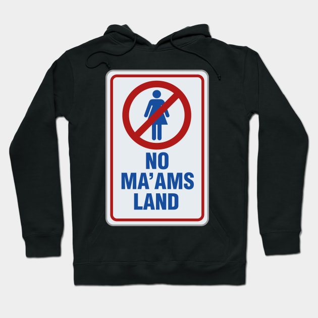 No Ma'am's Land Hoodie by Mansemat